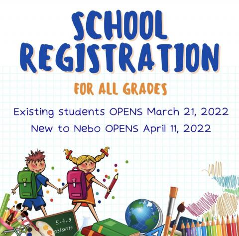 School Registration for all grades existing students opens March 21st 2022 New to nebo opens April 11th 2022