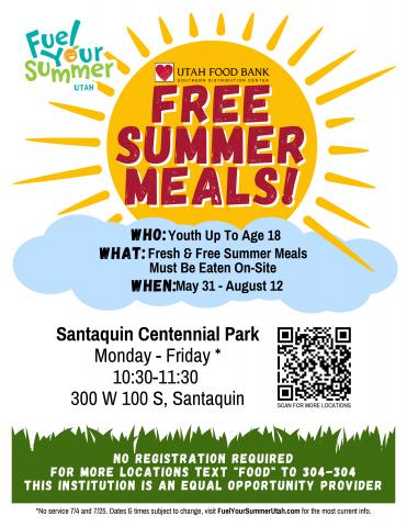 Free Summer Meals  Who Youth up to age 18 Must be eaten onsite when May 31 through August 22 Santaquin Centennial Park Monday Through Friday 10:30-11:30 300 W 100 S Santaquin