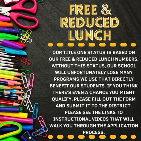 Our Title one status is based on our free & reduced lunch numbers. Without this status, our school will unfortunately lose many programs we use that directly benefit our students. If you think there's even a chance you might qualify, please fill out the form and submit it to the district. Please see the links to instructional videos that will walk you through the application process.